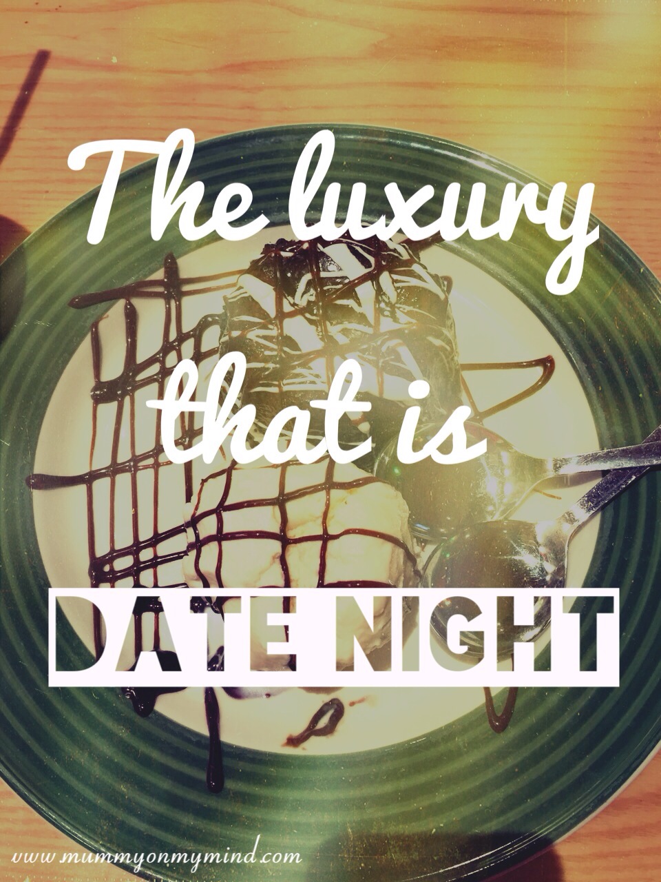  The luxury that is Date Night! 
