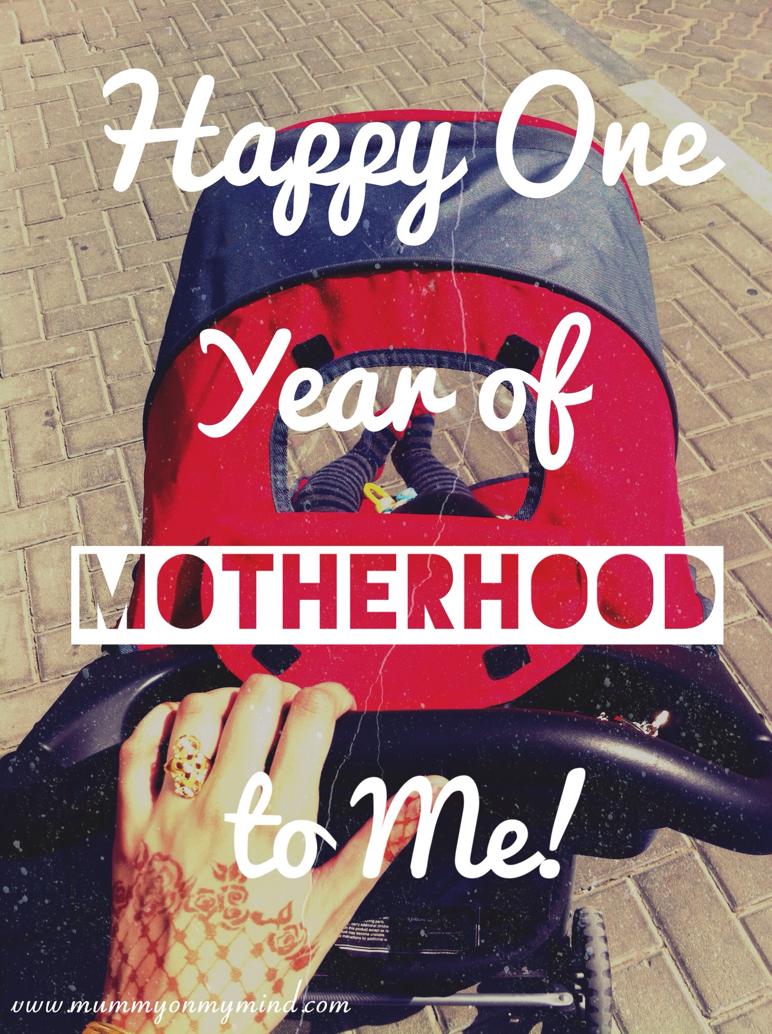 Happy One Year of Motherhood to Me!