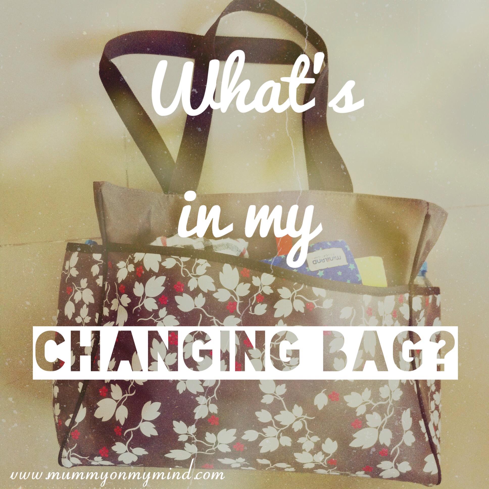 What’s in my Changing Bag? 