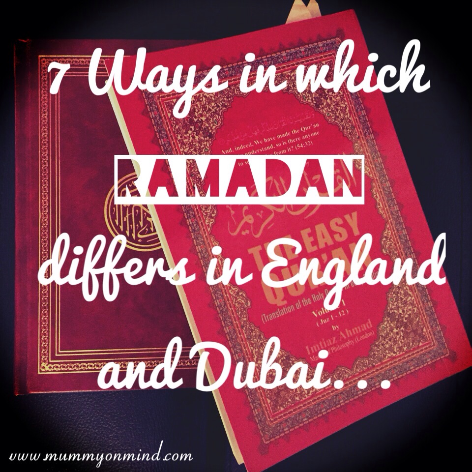 7 ways in which Ramadan differs in England and Dubai…