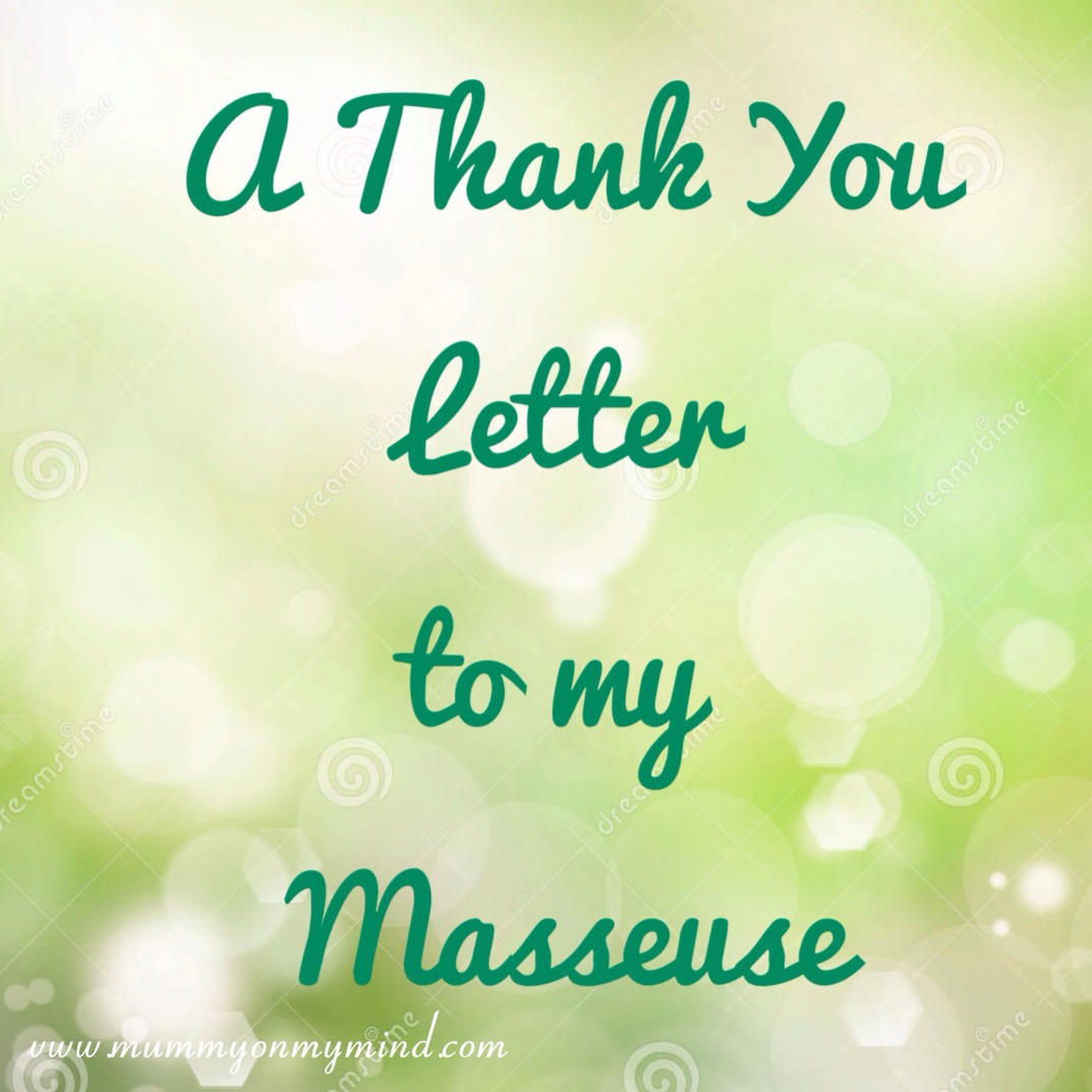 A Thank You Letter to my Masseuse…