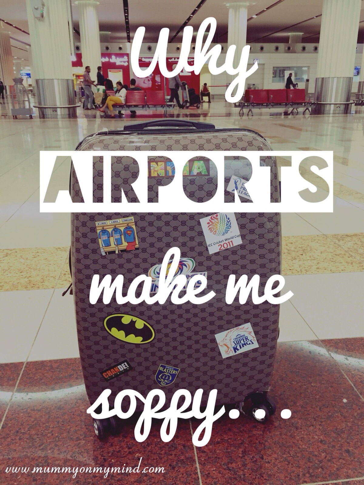 Why airports make me soppy…