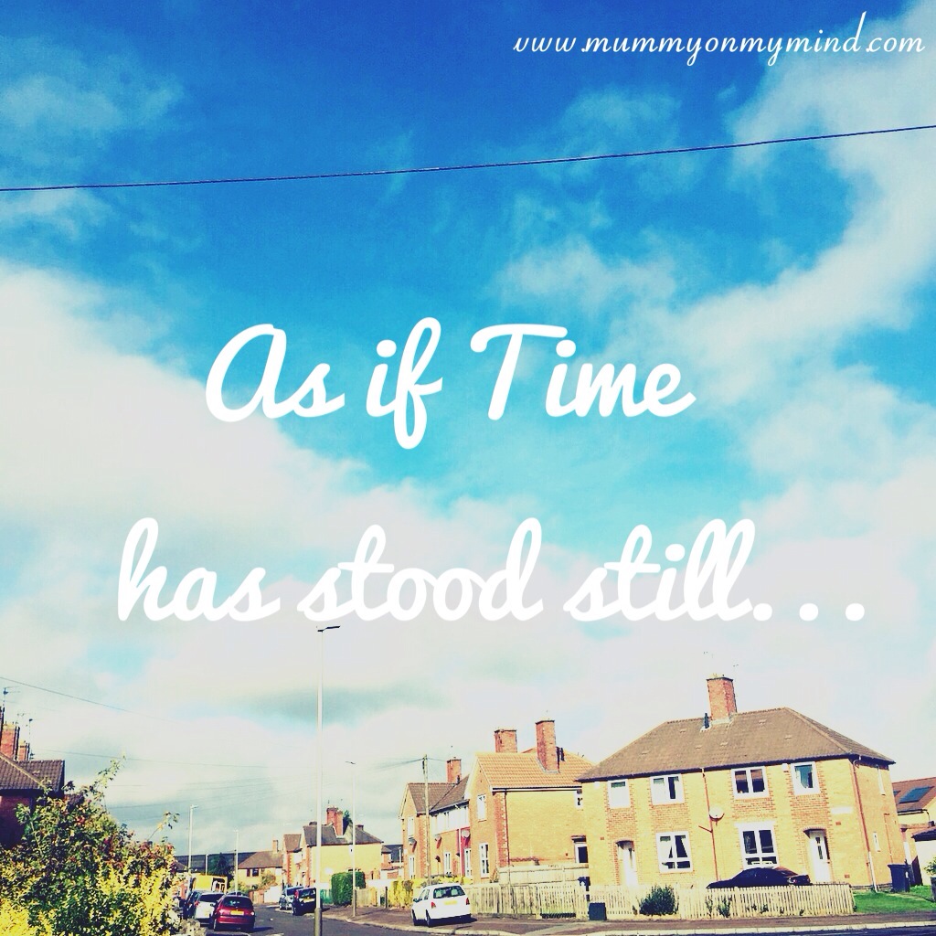 As if Time has stood still…
