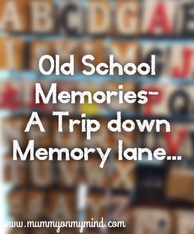 Ten of my fondest School Memories – A trip down memory lane…