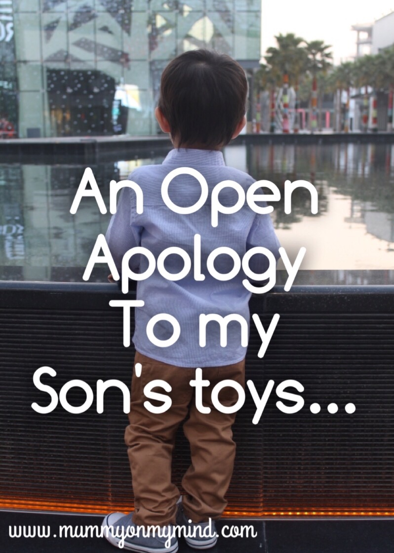 An Open Apology to my Son’s toys…