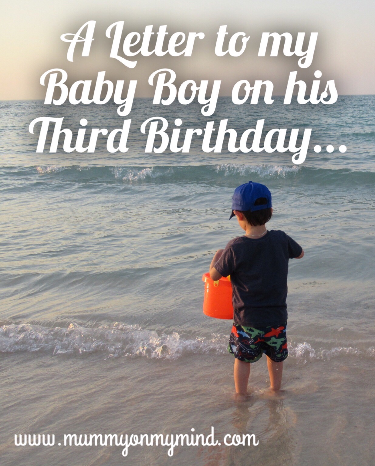 A Letter to my Baby Boy on his Third Birthday…